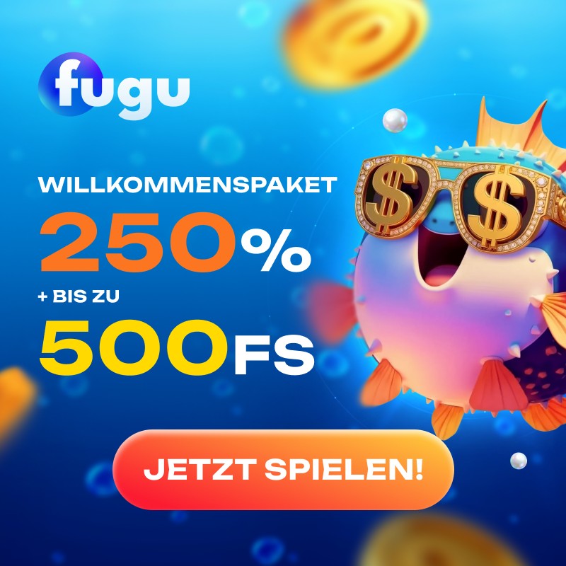 Fugu Willkommenspaket 250 Prozent und bis zu 500 FS